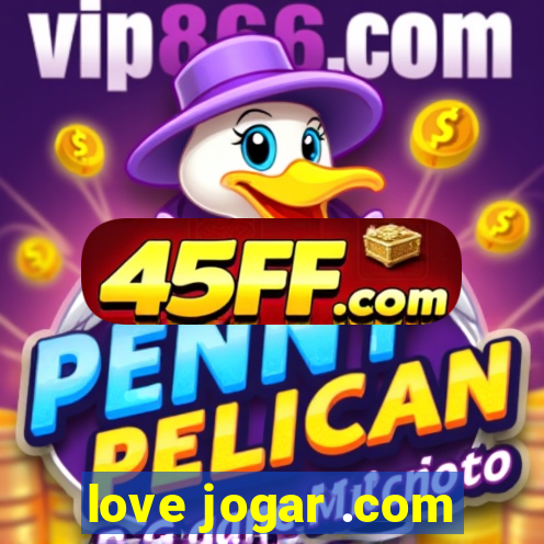 love jogar .com